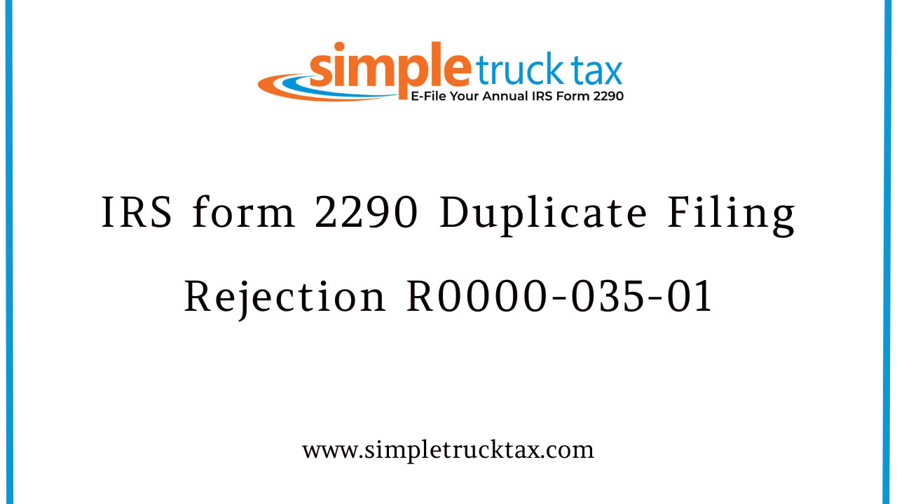 IRS Form 2290 Duplicate Filing Rejection R0000-035-01